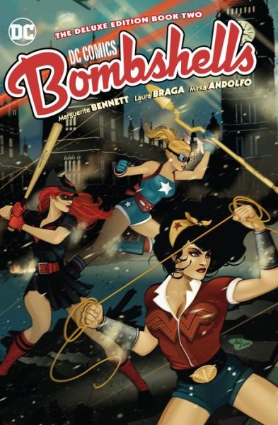 Cover for Marguerite Bennett · DC Bombshells: The Deluxe Edition Book Two (Gebundenes Buch) (2019)