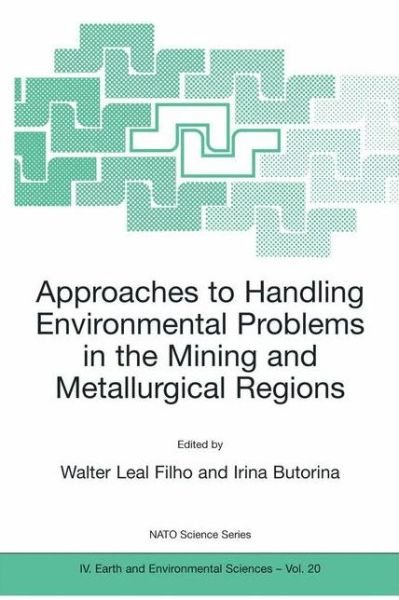 Cover for Walter Leal Filho · Approaches to Handling Environmental Problems in the Mining and Metallurgical Regions - NATO Science Series IV (Hardcover Book) [2003 edition] (2003)
