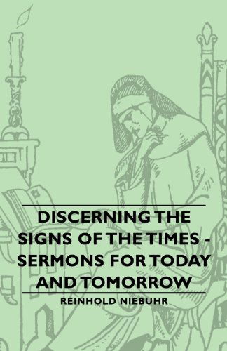 Cover for Reinhold Niebuhr · Discerning the Signs of the Times - Sermons for Today and Tomorrow (Paperback Book) (2007)