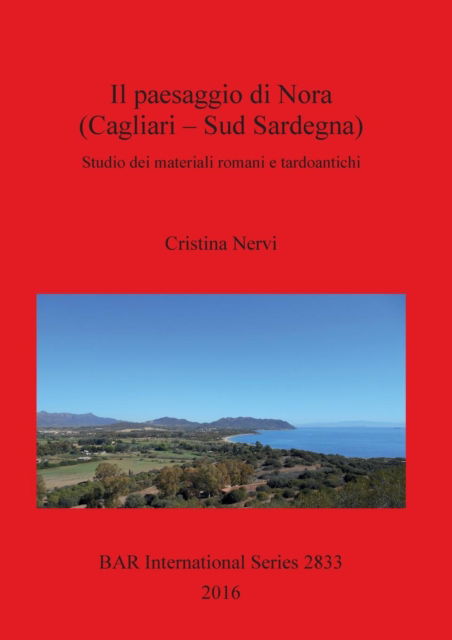 Cover for Cristina Nervi · Il Insediamenti e sviluppo del paesaggio di Nora (CA) dalla Repubblica al tardoantico (Paperback Book) (2016)