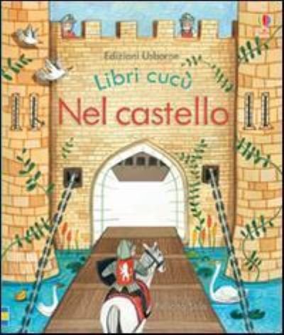 Cover for Anna Milbourne · Libri cucu: Nel castello (Hardcover bog) (2015)