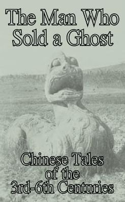 Cover for Hsien-yi Yang · The Man Who Sold a Ghost: Chinese Tales of the 3rd-6th Centuries (Paperback Bog) (2003)