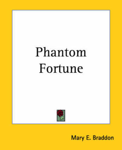 Cover for Mary E. Braddon · Phantom Fortune (Paperback Book) (2004)