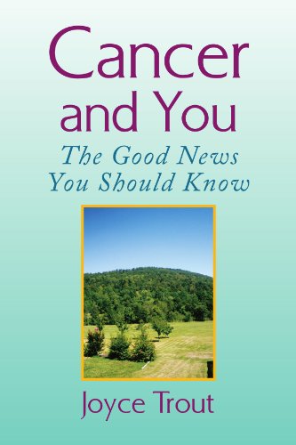 Cover for Joyce Trout · Cancer and You: the Good News You Should Know (Paperback Book) (2008)
