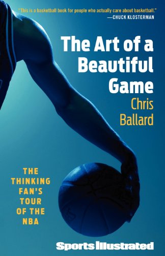 Cover for Chris Ballard · The Art of a Beautiful Game: the Thinking Fan's Tour of the Nba (Paperback Book) (2010)
