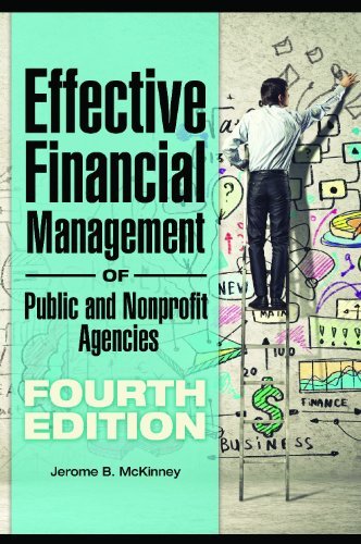 Effective Financial Management in Public and Nonprofit Agencies, 4th Edition - Jerome B. McKinney - Bøger - ABC-CLIO - 9781440831225 - 24. februar 2015
