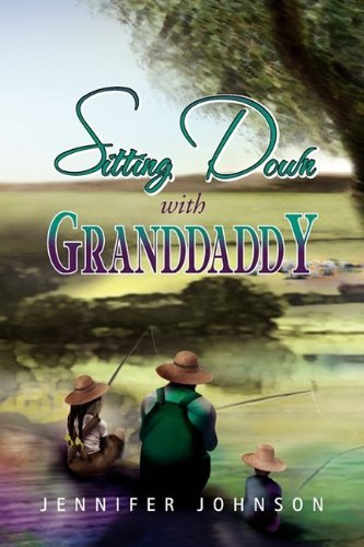 Cover for Jennifer Johnson · Sitting Down with Granddaddy (Hardcover Book) (2009)