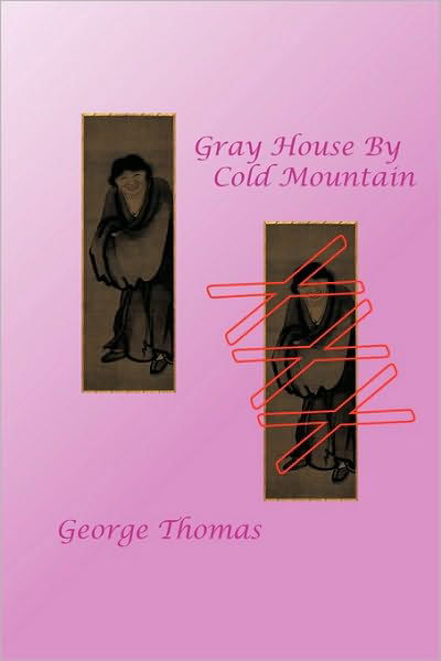 Cover for George Thomas · Gray House by Cold Mountain (Taschenbuch) (2010)