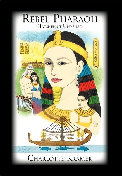Cover for Charlotte Kramer · Rebel Pharaoh (Hardcover Book) (2011)