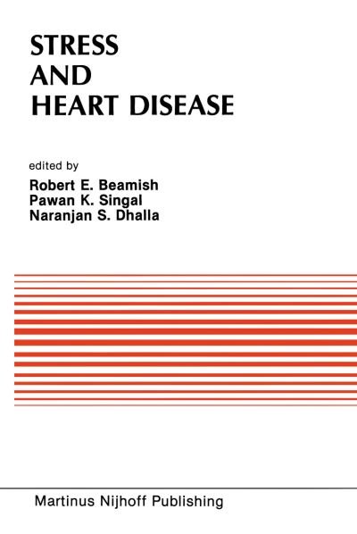 Cover for R E Beamish · Stress and Heart Disease: Proceedings of the International Symposium on Stress and Heart Disease, June 26-29, 1984 Winnipeg, Canada - Developments in Cardiovascular Medicine (Pocketbok) (2011)
