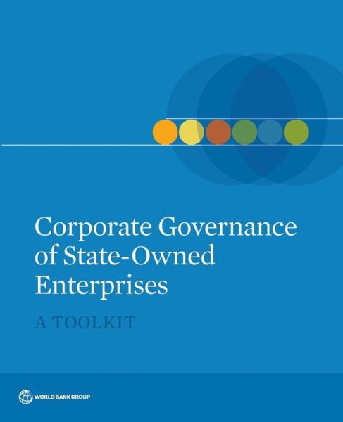 Cover for World Bank Publications · Corporate Governance of State-Owned Enterprises: A Toolkit (Paperback Book) (2014)