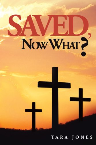 Cover for Tara Jones · Saved, Now What? (Paperback Book) (2012)