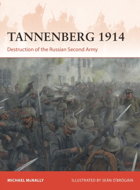 Cover for Michael McNally · Tannenberg 1914: Destruction of the Russian Second Army - Campaign (Pocketbok) (2022)