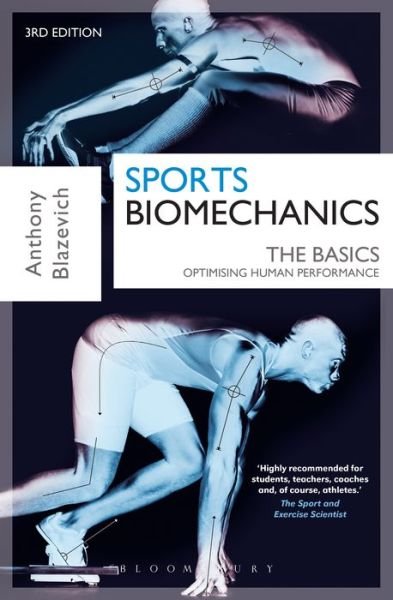 Cover for Blazevich, Prof. Prof. Anthony J. (Associate Professor) · Sports Biomechanics: The Basics: Optimising Human Performance (Taschenbuch) (2017)
