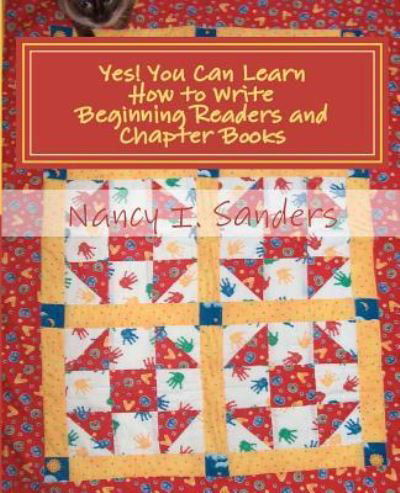 Cover for Nancy I Sanders · Yes! You Can Learn How to Write Beginning Readers and Chapter Books (Paperback Book) (2012)