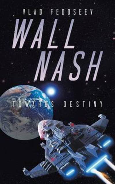 Cover for Vlad Fedoseev · Wall Nash: Towards Destiny (Taschenbuch) (2013)