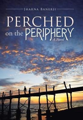 Cover for Jharna Banerji · Perched on the Periphery (Hardcover Book) (2017)