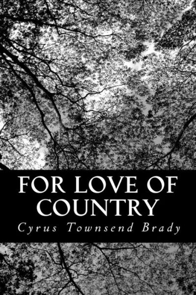 Cover for Cyrus Townsend Brady · For Love of Country (Paperback Book) (2013)