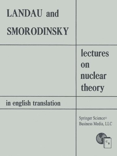 Lectures on Nuclear Theory - Lev D. Landau - Bøger - Springer-Verlag New York Inc. - 9781489962225 - 1959
