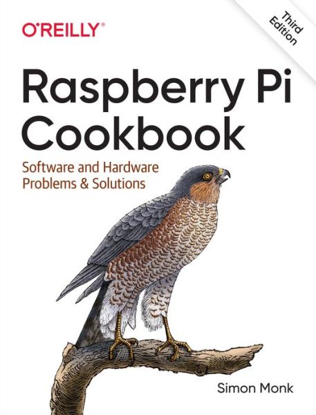 Cover for Simon Monk · Raspberry Pi Cookbook: Software and Hardware Problems and Solutions (Paperback Book) [3 Revised edition] (2019)