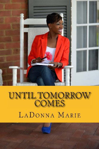 Cover for Ladonna Marie · Until Tomorrow Comes (Paperback Bog) (2013)