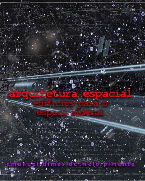 Cover for Emanuel Dimas De Melo Pimenta · Arquitetura Espacial: Edificios Para O Espaco Sideral (Pocketbok) (2013)