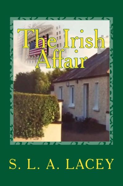 Cover for S L a Lacey · The Irish Affair (Paperback Book) (2014)