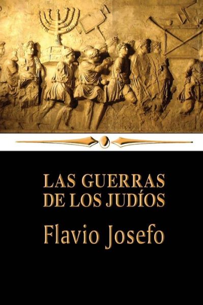 Cover for Flavio Josefo · Las Guerras De Los Judios (Taschenbuch) (2013)