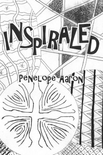 Cover for Penelope Aaron · Inspiraled (Paperback Book) (2014)