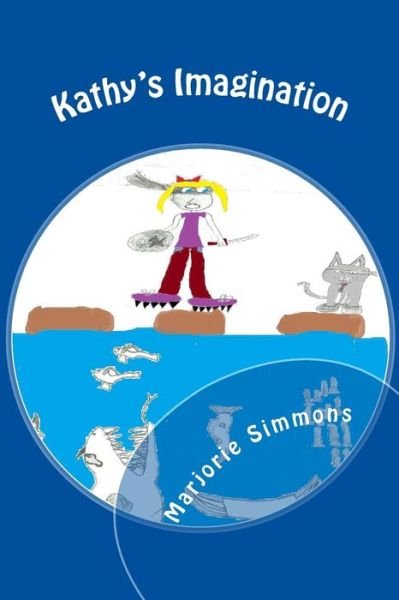 Cover for Marjorie Simmons · Kathy's Imagination (Pocketbok) (2014)
