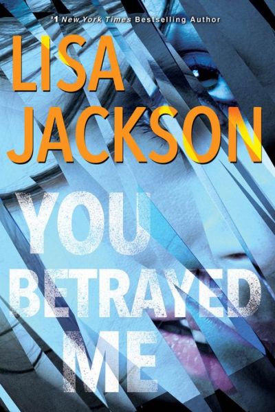 Cover for Lisa Jackson · You Betrayed Me (Book) (2020)