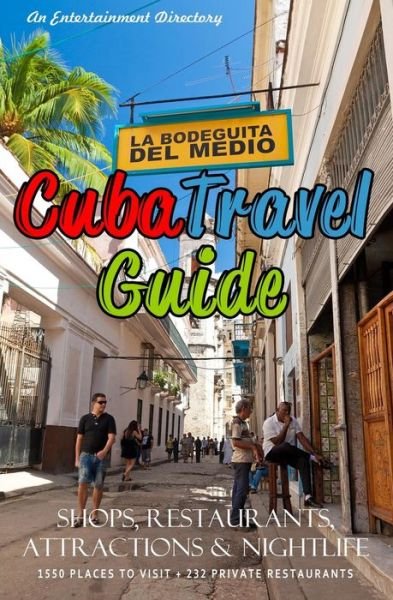 Cover for Yardley P Glez · Cuba Travel Guide 2014: Shops, Restaurants, Attractions and Nightlife (Taschenbuch) (2014)