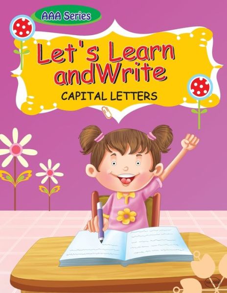 Cover for S P Mittal · AAA Series Let's Learn to Write-Capital Letters (Taschenbuch) (2014)