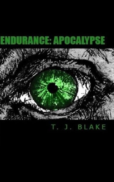 Cover for T J Blake · Endurance: Apocalypse (Paperback Book) (2014)