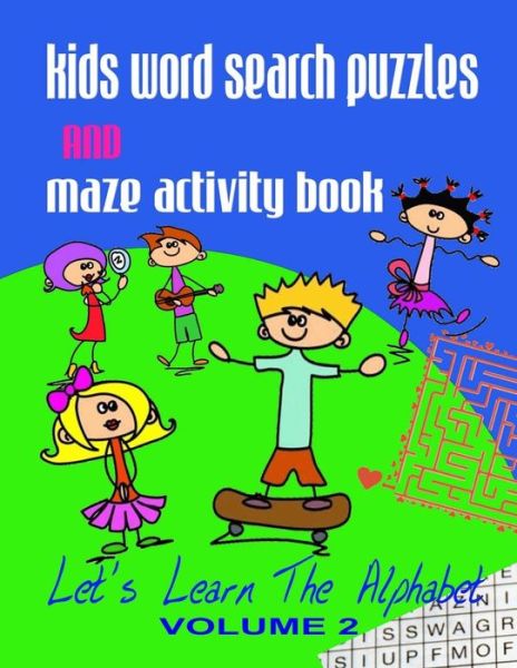 Cover for Info Ebooks Online · Kids Word Search Puzzles and Maze Activity Book Vol.2: Let's Learn the Alphabet (Paperback Book) (2014)