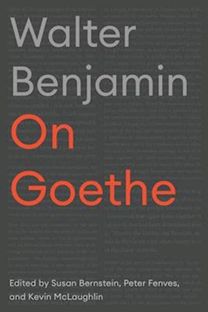 Cover for Walter Benjamin · On Goethe - Cultural Memory in the Present (Paperback Book) (2025)