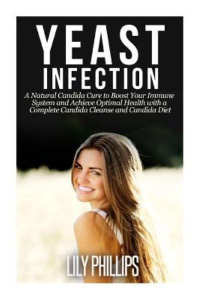 Lily Phillips · Yeast Infection (Paperback Book) (2014)