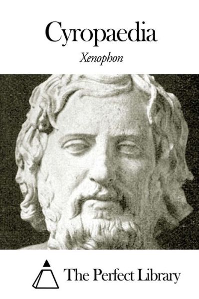 Cyropaedia - Xenophon - Książki - Createspace - 9781505705225 - 23 grudnia 2014