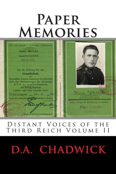 Cover for D a Chadwick · Paper Memories: Distant Voices of the Third Reich Volume II (Pocketbok) (2015)