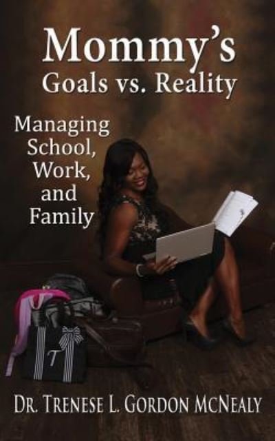 Cover for Trenese L Gordon McNealy · Mommy's Goals vs. Reality (Pocketbok) (2018)