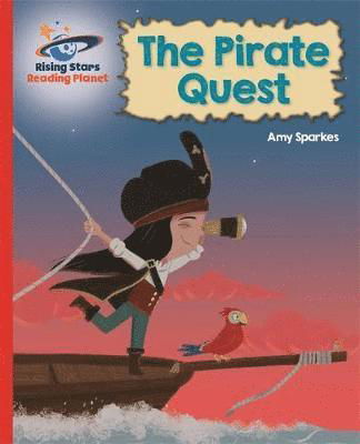 Cover for Amy Sparkes · Reading Planet - The Pirate Quest - Red B: Galaxy - Rising Stars Reading Planet (Paperback Book) (2018)