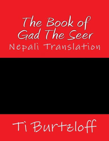 The Book of Gad the Seer: Nepali Translation - Ti Burtzloff - Libros - Createspace - 9781511629225 - 8 de abril de 2015