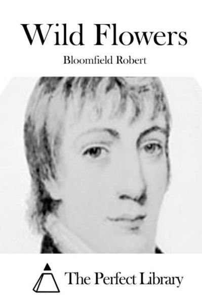 Cover for Bloomfield Robert · Wild Flowers (Pocketbok) (2015)