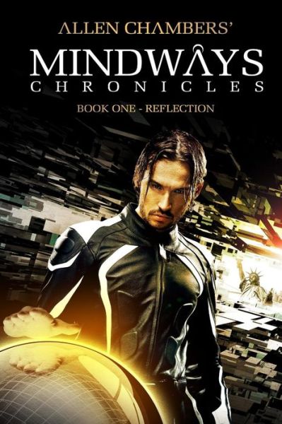 Mr Allen Chambers · Allen Chambers' Mindways Chronicles - Book One - Reflection (Pocketbok) (2015)