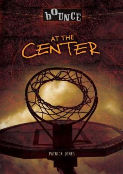 At the Center - Patrick Jones - Books - Lerner Publishing Group - 9781512411225 - August 1, 2016