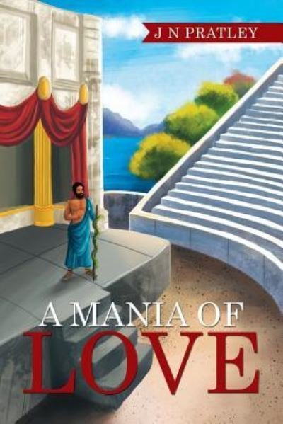 Cover for J N Pratley · A Mania of Love (Paperback Book) (2015)