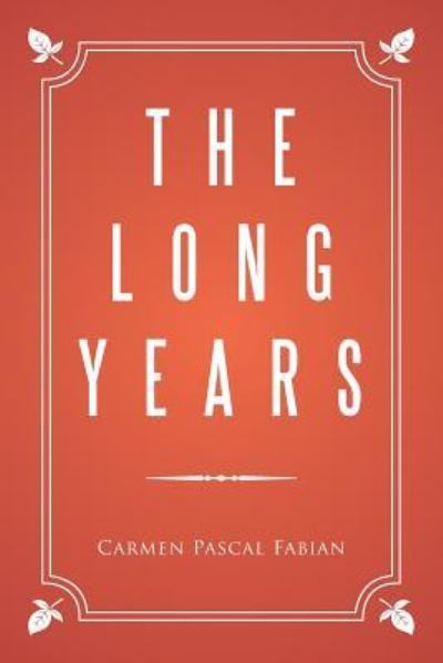 Cover for Carmen Pascal Fabian · The Long Years (Pocketbok) (2016)