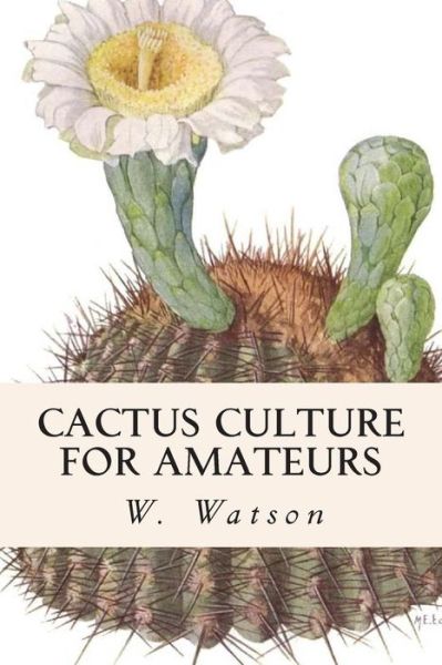 Cover for W Watson · Cactus Culture for Amateurs (Paperback Book) (2015)