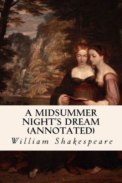 Cover for William Shakespeare · A Midsummer Night's Dream (Annotated) (Paperback Bog) (2015)