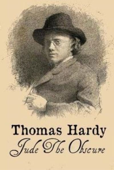 Jude the Obscure - Thomas Hardy - Books - Createspace Independent Publishing Platf - 9781518828225 - October 29, 2015
